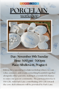 oin us on Tuesday, November 19th, from 5:00 pm to 7:00 pm at Sibeliova 16, Prague 6, for a special porcelain workshop. This evening is all about relaxation and creativity, as parents get the chance to decorate beautiful porcelain pieces in a friendly, welcoming environment.